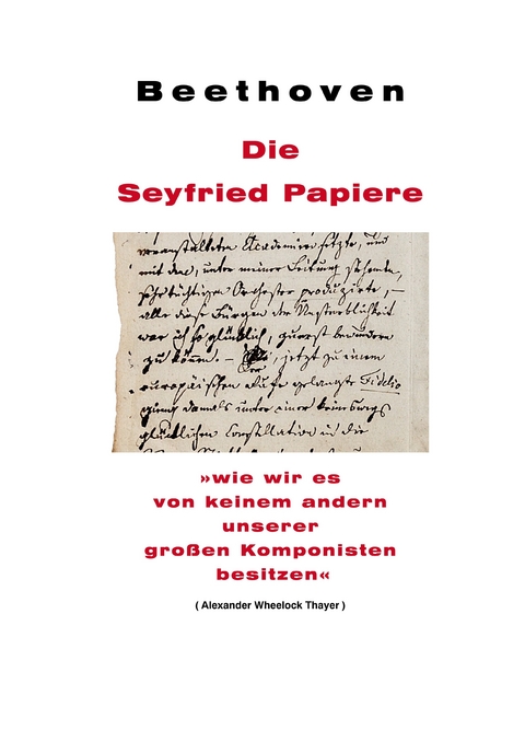 Beethoven: Die Seyfried Papiere - Ignaz von Seyfried