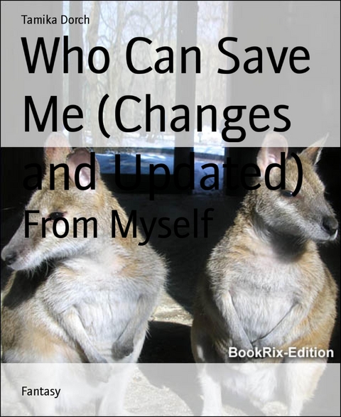Who Can Save Me - Tamika Dorch