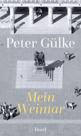 Mein Weimar -  Peter G&uuml;lke