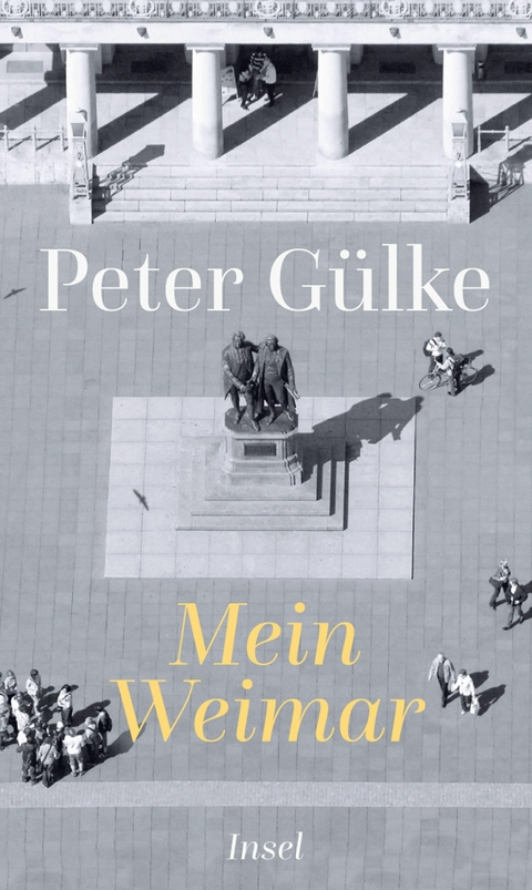Mein Weimar -  Peter G&uuml;lke