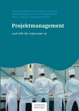 Projektmanagement nach DIN ISO 21500:2016-02 - Sebastian Benkhofer, Werner Esswein, Marcel H&uuml;lsbeck, Tobias Krippendorff, Peter Liebens, Claudius Mandel