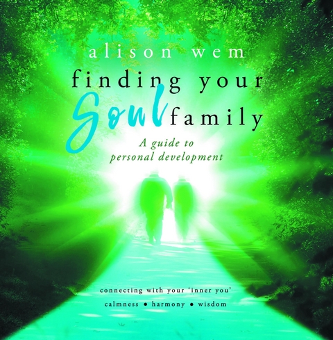 Finding Your Soul Family - Alison Wem