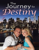 Journey to Destiny -  Ed Vaughn
