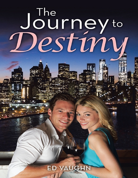 Journey to Destiny -  Ed Vaughn