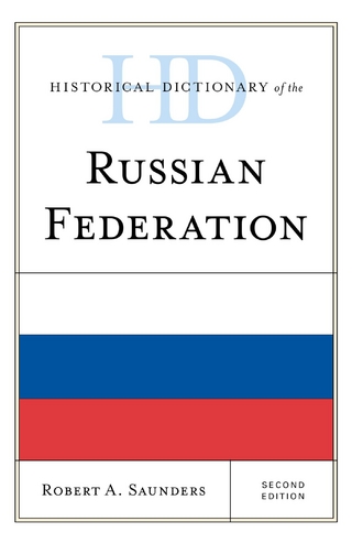 Historical Dictionary of the Russian Federation