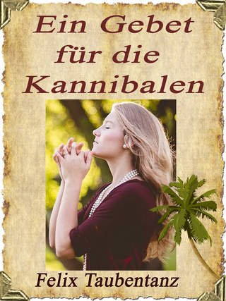 Ein Gebet für die Kannibalen