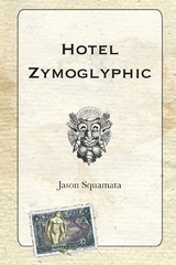 Hotel Zymoglyphic - Jason Squamata