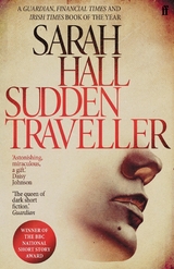 Sudden Traveller -  Sarah Hall