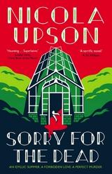 Sorry for the Dead -  Nicola Upson