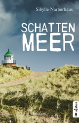 Schattenmeer. Sylt-Krimi - Sibylle Narberhaus