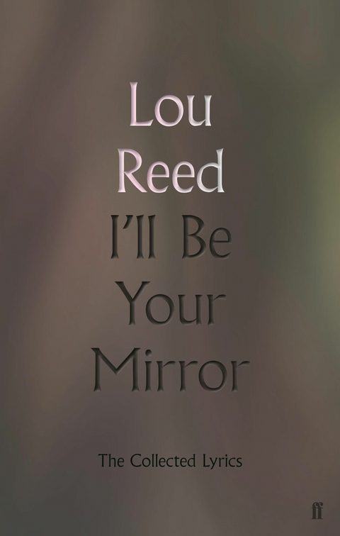 I'll Be Your Mirror -  Lou Reed