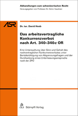 Das arbeitsvertragliche Konkurrenzverbot nach Art. 340-340c OR - David Heeb