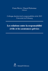 Les relations entre la responsabilit&eacute; civile et les assurances priv&eacute;es - Franz Werro, Pichonnaz Pascal
