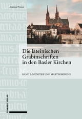 Die lateinischen Grabinschriften in den Basler Kirchen - Andreas Pronay