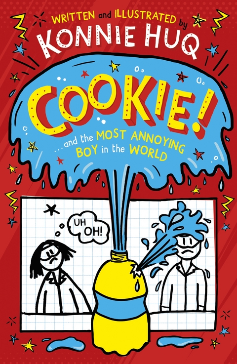 Cookie! (Book 1): Cookie and the Most Annoying Boy in the World - Konnie Huq