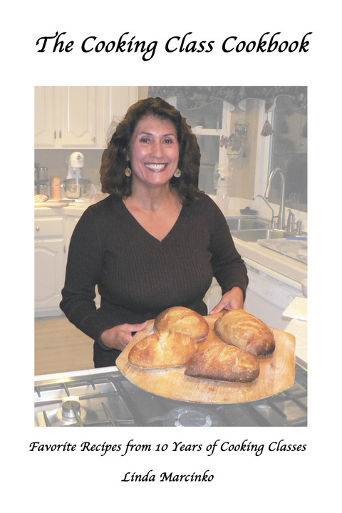 The Cooking Class Cookbook - Linda PhD Marcinko