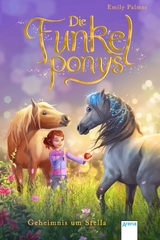 Die Funkelponys (2). Geheimnis um Stella - Emily Palmer