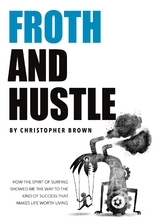 Froth And Hustle - Christopher Brown