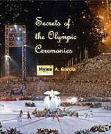 Secrets of the Olympic Ceremonies - Myles Garcia