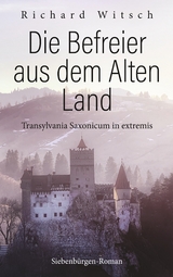 Die Befreier aus dem Alten Land - Richard Witsch