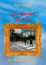 The Beatles go Dada - Volker Scho&szlig;wald