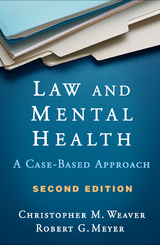 Law and Mental Health -  Robert G. Meyer,  Christopher M. Weaver