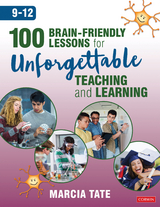 100 Brain-Friendly Lessons for Unforgettable Teaching and Learning (9-12) - Marcia L. Tate