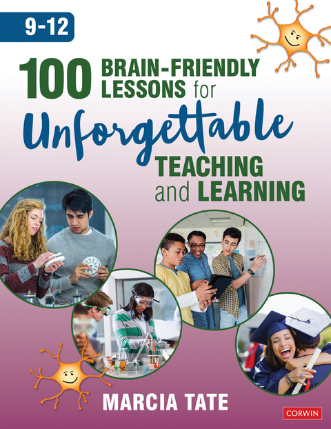 100 Brain-Friendly Lessons for Unforgettable Teaching and Learning (9-12) - Marcia L. Tate