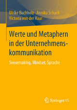 Werte und Metaphern in der Unternehmenskommunikation -  Ulrike Buchholz,  Annika Schach,  Victoria von der Haar