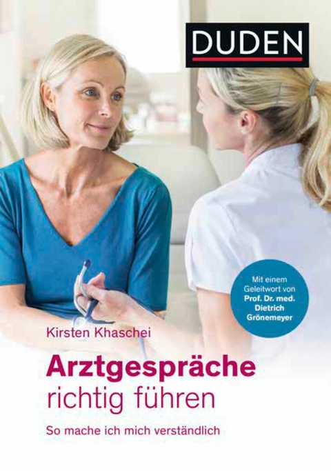 Arztgespr&auml;che richtig f&uuml;hren - Kirsten Khaschei