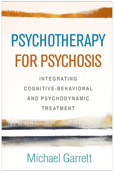 Psychotherapy for Psychosis - Michael Garrett