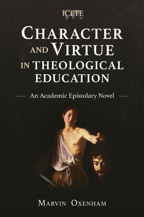 Character and Virtue in Theological Education - Marvin Oxenham