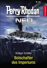 Perry Rhodan Neo 215: Botschafter des Imperiums - R&uuml;diger Sch&auml;fer