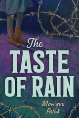 The Taste of Rain - Monique Polak