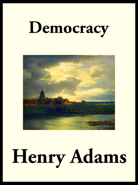 Democracy - Henry Adams