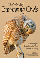 The World of Burrowing Owls - Rob Palmer
