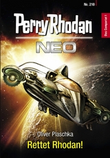 Perry Rhodan Neo 210: Rettet Rhodan! - Oliver Plaschka
