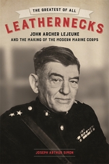 The Greatest of All Leathernecks - Joseph Arthur Simon