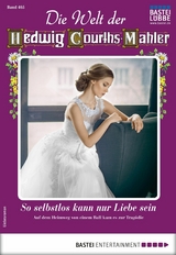 Die Welt der Hedwig Courths-Mahler 465 - Sabine Stephan