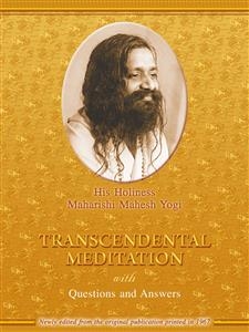 Transcendental Meditation with Questions and Answers - His Holiness Maharishi Mahesh Yogi