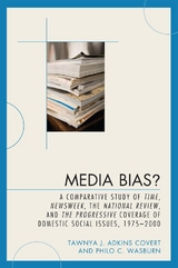 Media Bias? -  Tawnya J. Adkins Covert,  Philo C. Wasburn