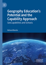 Geography Education's Potential and the Capability Approach - Richard Bustin