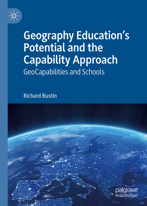Geography Education's Potential and the Capability Approach - Richard Bustin