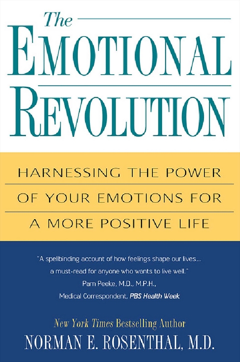 The Emotional Revolution: - Norman E. Rosenthal