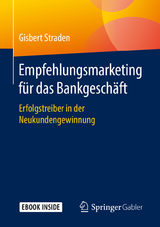 Empfehlungsmarketing f&uuml;r das Bankgesch&auml;ft - Gisbert Straden