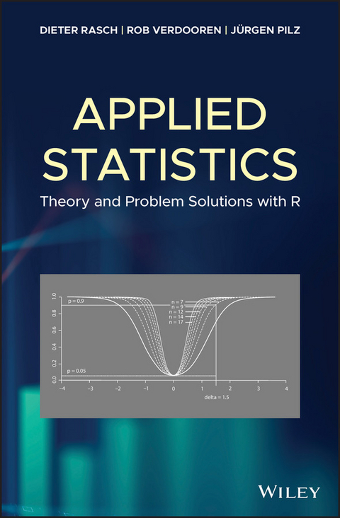 Applied Statistics - Dieter Rasch, Rob Verdooren, Jürgen Pilz