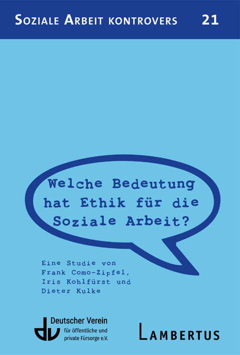 Welche Bedeutung hat Ethik f&uuml;r die Soziale Arbeit -  Frank Como-Zipfel,  Iris Kohlf&uuml;rst,  Dieter Kulke