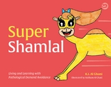 Super Shamlal - Living and Learning with Pathological Demand Avoidance - Kay Al-Ghani