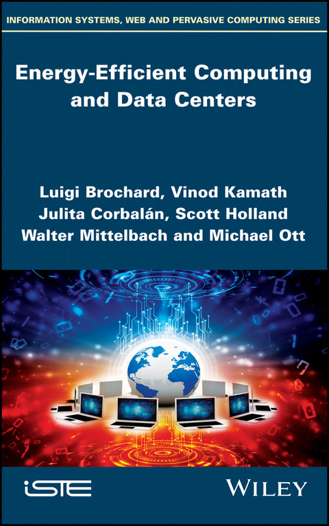 Energy-Efficient Computing and Data Centers - Luigi Brochard, Vinod Kamath, Julita Corbalan, Scott Holland, Walter Mittelbach, Michael Ott