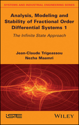 Analysis, Modeling and Stability of Fractional Order Differential Systems 1 - Jean-Claude Trigeassou, Nezha Maamri